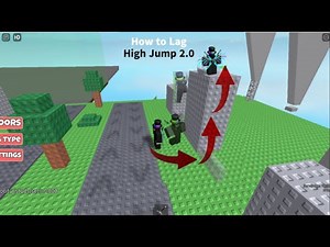 How to Lag High Jump 2.0 in Roblox