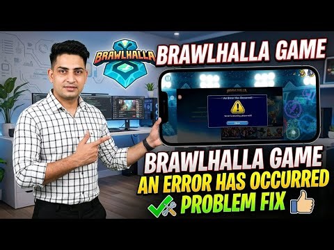 Brawlhalla An Error Has Occurred and fatal error | brawlhalla game error problem fix today 2026
