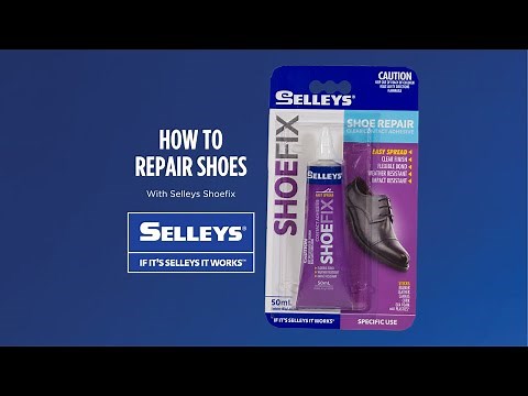 How to repair a shoe - Selleys