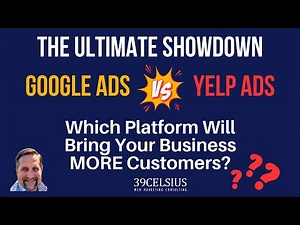 📊Google Ads vs. Yelp Ads - The Ultimate Showdown. Which Platform Will Bring You More Customers?