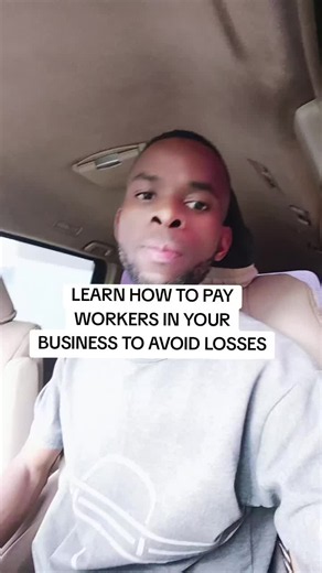 How to Pay Workers in Your Business to Avoid Losses