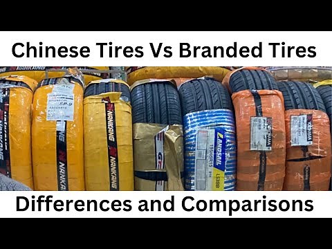 Chinese Tires Vs Branded Tyres. Differences Explained.