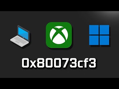 Xbox Game Pass Games Not Installing/Updating Error 0x80073cf3 On Xbox App/Microsoft Store On PC FIX