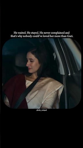 He waited. He stayed. He never complained and that's why nobody could've loved her more than Guri.