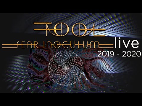 TOOL FEAR INOCULUM Live 2019- 2020