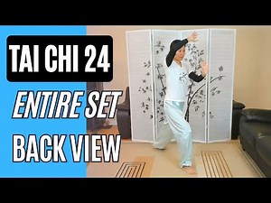Tai Chi Yang Style 24, Entire Set in Back View with Verbal Cues