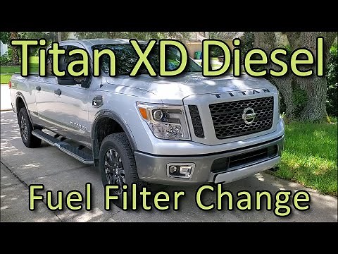 Nissan Titan XD Diesel Fuel Filter Change