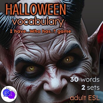 Halloween ESL Vocabulary Game: I Have…Who Has…?  for Adult Learners