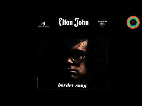 Elton John - Border Song (Holy Moses) (Remastered)
