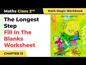 Fill In The Blanks - The Longest Step Worksheet | Class 2 Maths Chapter 13 | New Session 2024-25
