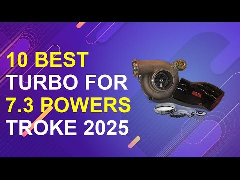 10 Best Turbo For 7.3 Powerstroke 2025 | **Top Turbo Upgrades 7.3 Powerstroke**