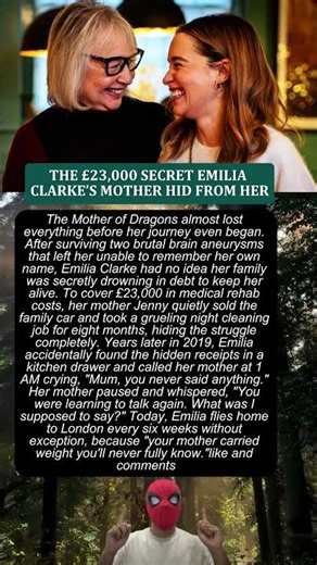 THE £23,000 SECRET EMILIA CLARKE’S MOTHER HID FROM HER