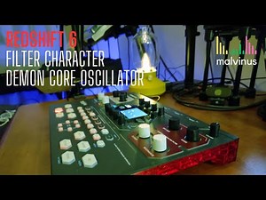 Redshift 6 Features Spotlight: Filter Character and Demon Core Oscillator Playthrough