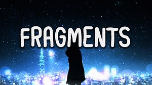 ♫ You're Listening: ILLENIUM - Fragments (ft. Natalie Taylor) Watch in YouTube for better resolution Have a nice day 😃 YouTube Link - https://www.youtube.com/watch?v=S_-3Qw28Q78 Subscribe my channels to show your support ❤ - http://bit.ly/CosmosNetwork http://bit.ly/CosmosLyrics https://bit.ly/LonelyStarYT | Cosmos Music