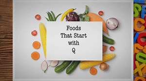 Foods that Start with Q