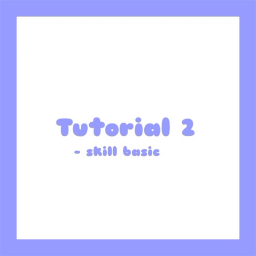 • Tutorial 2 • | Tut skill basic cứng xiu cutie | Nhạc:Anh gì ơi anh đánh rơi người yêu này speed up Hương đêm bay xa speed up #sahanatutorial💋#baby_✨#xuhuong#learnontiktok#viral#foryoupage#sponsored#tutskillbasic#tutorial