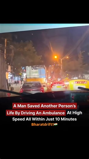 BHARATDRIFT ॐ | In a dramatic rescue on Monday morning, a man saved another person’s life by driving an ambulance at high speed and getting critical... | Instagram