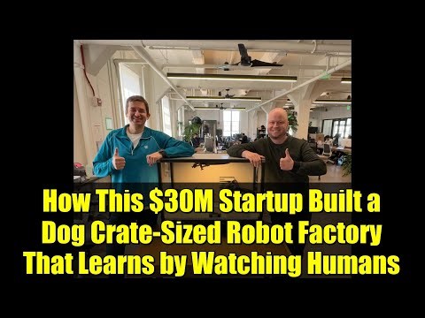 How This $30M Startup Built a Dog Crate-Sized Robot Factory That Learns by Watching Humans