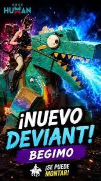 ¡BEGIMO! El PRIMER Deviant que puedes MONTAR 😱 | Once Human