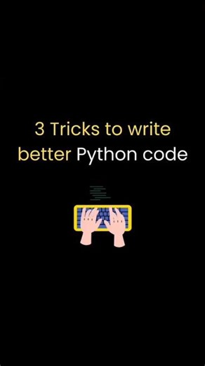 3 Tricks to write better Python Code
