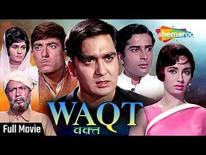 Waqt (1965) Full Movie | Sunil Dutt, Sadhana, Raaj Kumar | Classic Bollywood Film