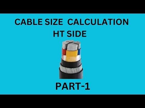 HT Cable Size Calculation | Cable Sizing and Selection | Part 1