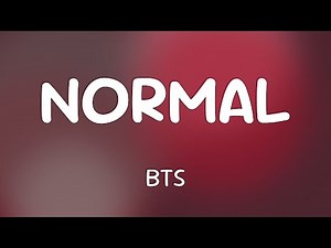 BTS - NORMAL [Lyrics]