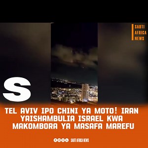 57K views · 1.7K reactions | TEL AVIV ipo chini ya Moto! IRAN yaishambulia ISRAEL kwa makombora ya Masafa Marefu | Sauti Africa News | Facebook