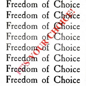 Freedom Of Choice - It's Your Choice