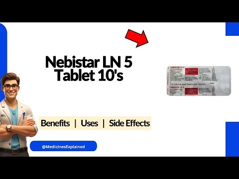 Nebistar LN 5 Tablet Uses, Side Effects & Dosage Explained! 💊