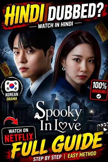 How to Watch Spooky in Love in Hindi Dubbed on Netflix 👻💖 | Full Guide 🔥🎬