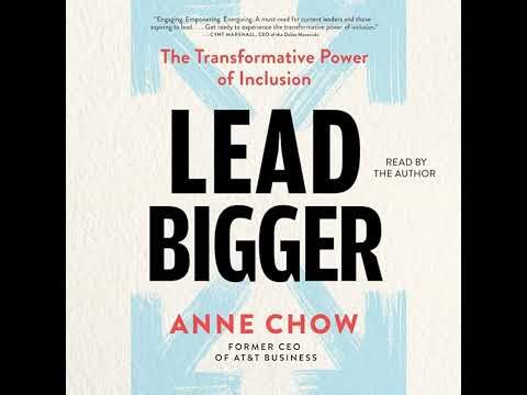 Lead Bigger by Anne Chow | Full Audiobook