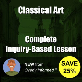Classical Art Complete Inquiry-Based Lesson