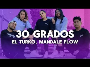 30 Grados - Mándale Flow, El Turko - Coreografía - Flow Dance Fitness - Zumba