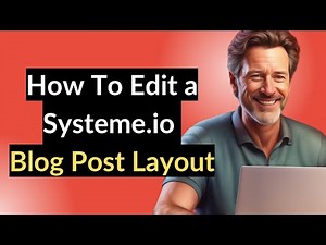 How to Edit a Systeme.io Blog Post Layout (Video 4)