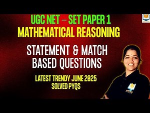 Mathematical Reasoning-Statement & Match|UGC NET Paper 1-Latest Trend Series| UGC NET Paper 1 PYQs