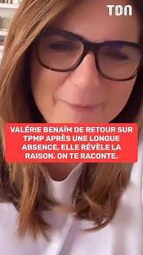 Back on TPMP after a long absence, Valérie Benaïm reveals the reason. We'll tell you.