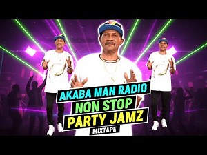 THE LEGENDARY AKABA MAN GREATEST HITS - NON STOP PARTY JAMZ [BENIN MUSIC VIDEO]