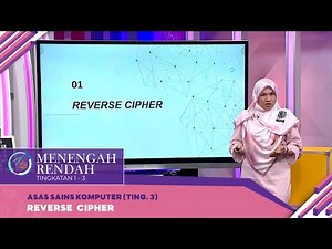 Menengah Rendah (2022) - Klip | Asas Sains Komputer (Tingkatan 3): Reverse Cipher