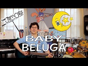 BABY BELUGA - by Raffi | The Jam Cats Music | Kids Songs | Nursery Rhymes| Music Classes
