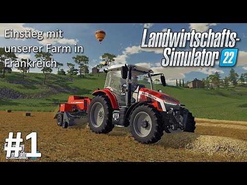 Einstieg mit unserer Farm in Frankreich | LS 22 #1 | Deutsch | Gameplay | Farming Simulator 22 | UwF