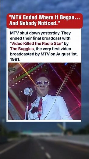 MTV’s Final Broadcast Ends Where It Began… With ‘Video Killed the Radio Star’