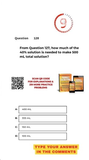 Pharmacy Calculation Questions & Answers: Question #128!