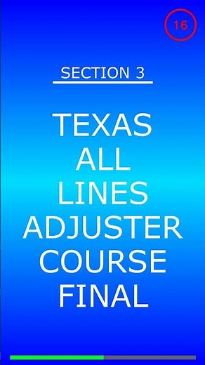 Texas All Lines Adjuster Course Final Video