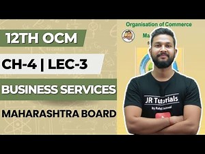 12th OCM | Chapter 4 | Business Services | Lecture 3 | Maharashtra Board |