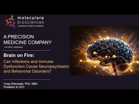 Brain on Fire: Can Infections and Immune Dysfunction Cause Neuropsychiatric Symptoms?