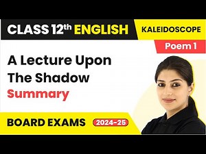 A Lecture Upon The Shadow (Poem 1) - Summary | Class 12 English Kaleidoscope (2025-26)