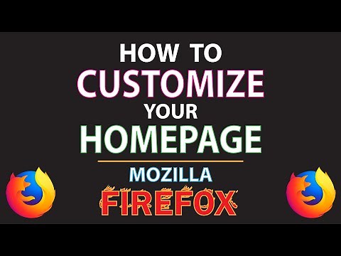 Mozilla Firefox: How To Customize Your Homepage In Firefox | PC |