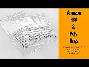 Amazon FBA: Using Poly Bags for Bundling and Suffocation Warnings