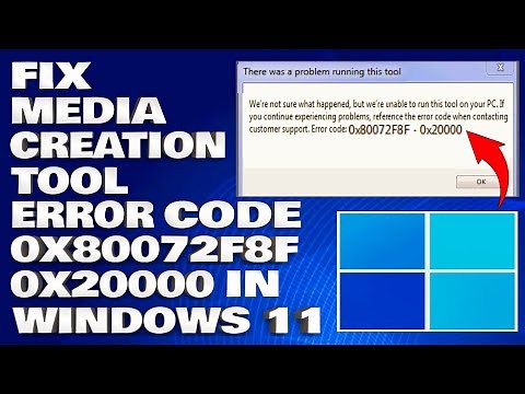 How To Fix Media Creation Tool Error Code 0x80072f8f - 0x20000 in Windows 11 [Solution]